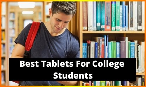 Best Tablets For College Students