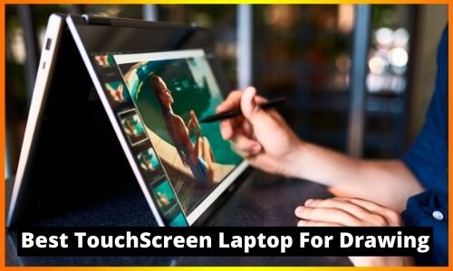 Best Touch Screen Laptop For Drawing