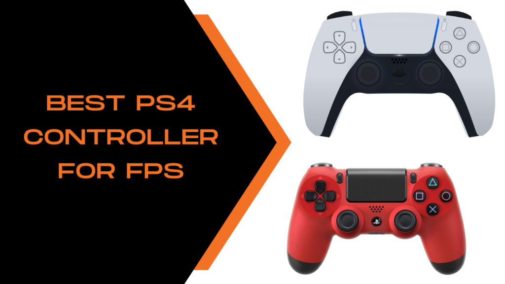 Best Ps4 Controller for Fps