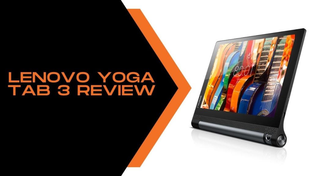 Lenovo Yoga Tab 3 Review