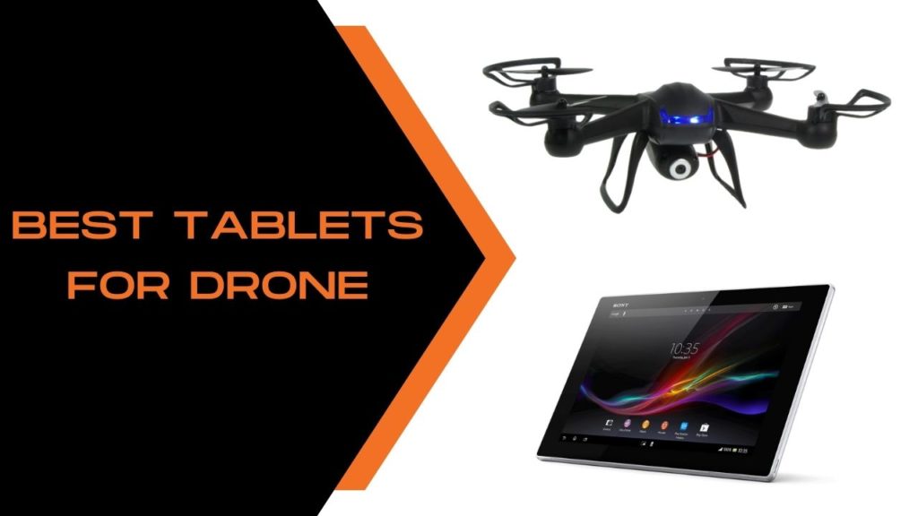 Best Tablets for Drone