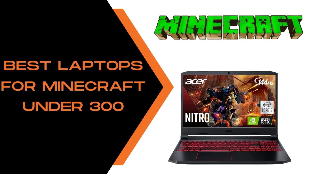 best laptops for minecraft under 300