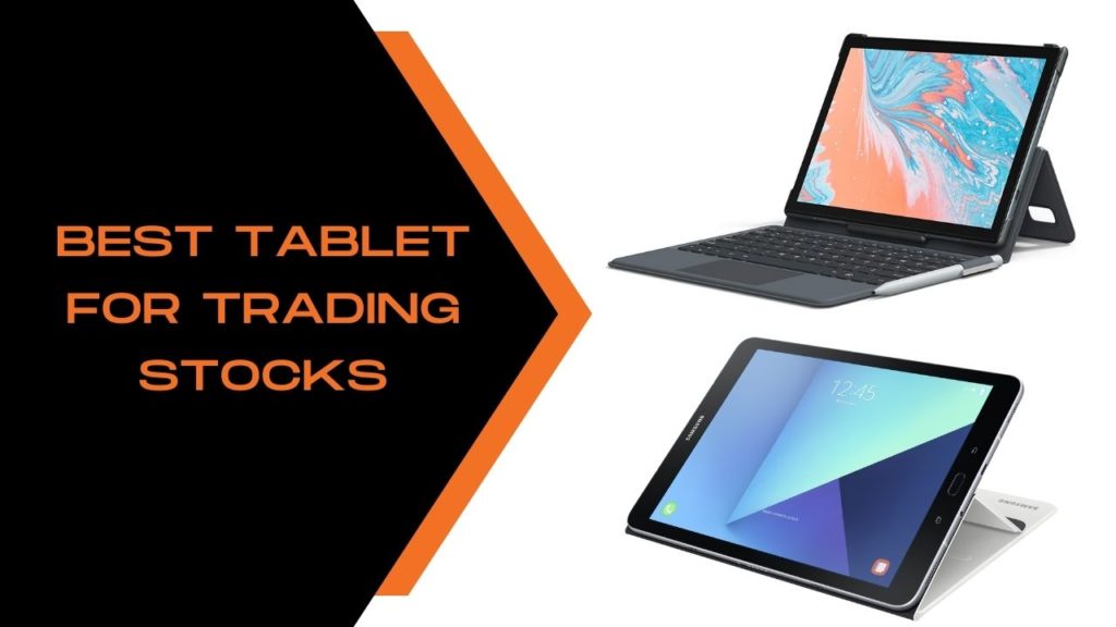 Best Tablet for Trading Stocks